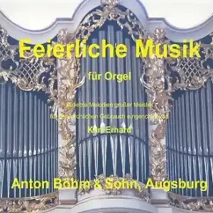 Feierliche Musik - Bekannte Melodien großer Meister für Orgel Knallerangebot