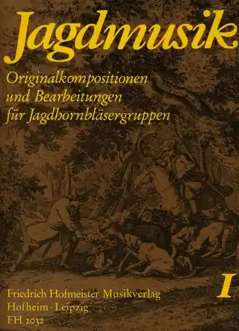 Markenware Jagdmusik Band 1 für Jagdhornbläsergruppen