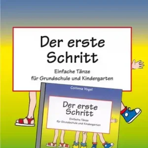 Der Erste Schritt - Einfache Tänze für Grundschule und Kindergarten (+CD) Echt