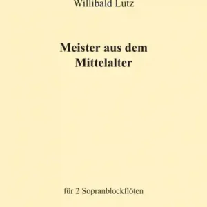 Meister aus dem Mittelalter für 2 Sopranblockflöten Ausverkauf