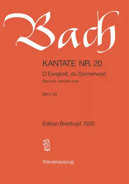 O Ewigkeit du Donnerwort Kantate Nr.20 BWV20 Neue Ware