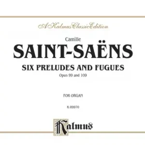 6 Preludes and Fugues op.99 and op.109 for organ Solange Der Vorrat Reicht