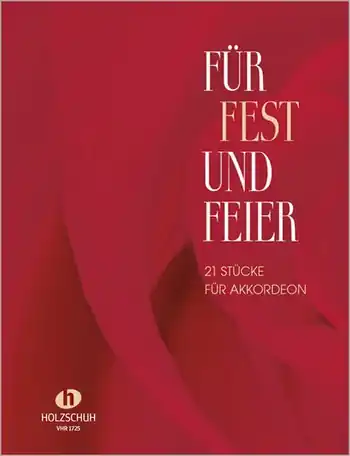 Für Fest und Feier Weltbekannte Melodien für Klavier oder Akkordeon Neue Ware