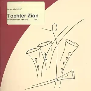 Tochter Zion für 4 Saxophone Neu Im Sortiment