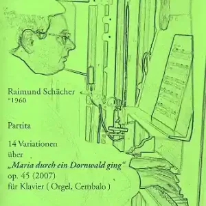Partita mit 14 Variationen über 'Maria durch ein Dornwald ging' op.45 für Klavier (Orgel/Cembalo) Direktkauf