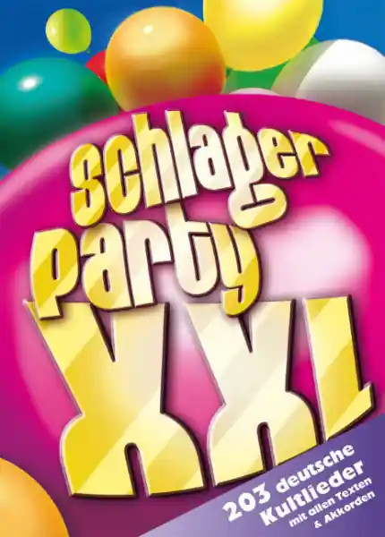 Expressversand Schlagerparty XXL: (Texte und Akkorde)
