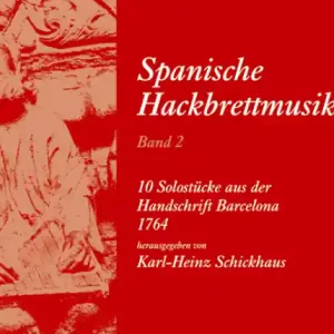 Spanische Hackbrettmusik Band 2 10 Solostücke aus der Handschrift Top-Seller
