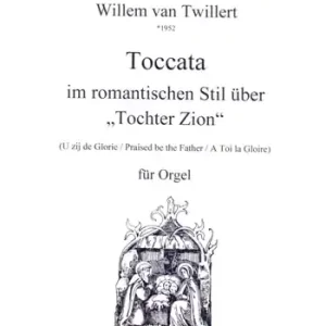 Toccata im romantischen Stil über 'Tochter Zion' für Orgel Finale Aktion