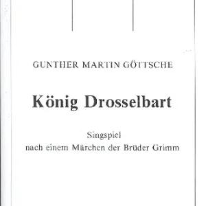 König Drosselbart Singspiel nach den Brüdern Grimm, Partitur Knallerangebot