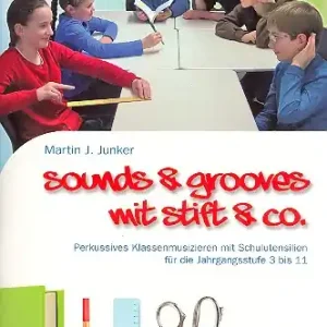 Preis Gesenkt Sounds & Grooves mit Stift & Co (+CD) Perkussives Klassenmusizieren mit Schulutensilien