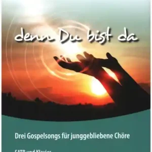 Denn Du bist da für gem Chor und Klavier Top-Seller