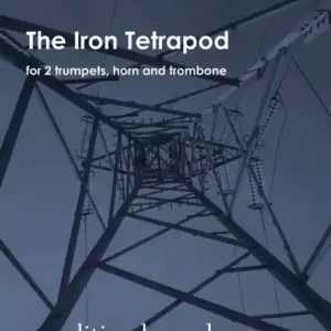 The Iron Tetrapod für 2 Trompeten, Horn, Posaune (Bassposaune) Direktkauf