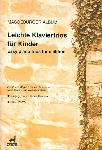 Leichte Klaviertrios für Kinder Band 2 für Violine, Violoncello und Klavier Solange Der Vorrat Reicht