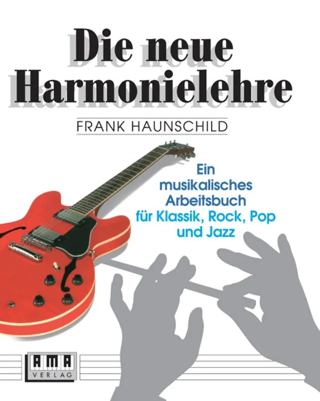 Neue Kollektion AMA Verlag Haunschild Frank Die neue Harmonielehre 1